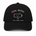 Social Battery 1% Dad Hat — Embroidered Baseball Cap | Introvert Gift | Please Charge in Peace Funny Hat